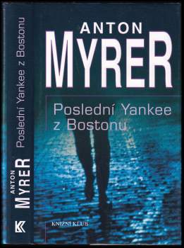 Anton Myrer: Poslední Yankee z Bostonu