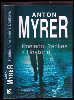 Anton Myrer: Poslední Yankee z Bostonu