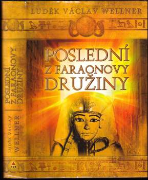L. V Wellner: Poslední z faraonovy družiny