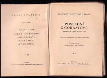 Vsevolod Sergejevič Solov'jev: Poslední z Gorbatovů - kronika čtyř pokolení - román z let sedmdesátých XIX století o dvou dílech.- díly 1 a 2