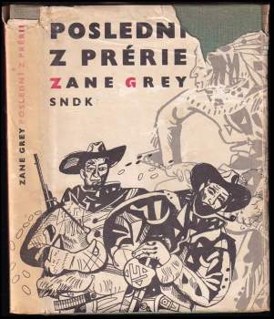 Zane Grey: Poslední z prérie