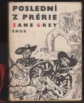 Zane Grey: Poslední z prérie