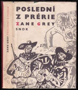 Zane Grey: Poslední z prérie