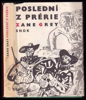Zane Grey: Poslední z prérie
