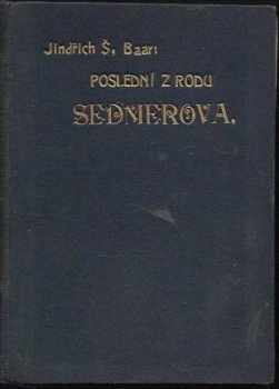 Jindřich Šimon Baar: Poslední rodu Sedmerova