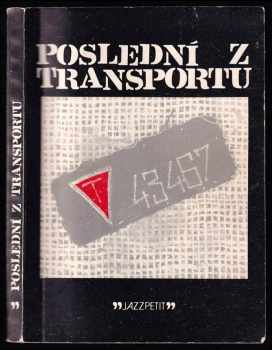 Jaroslav Kladiva: Poslední z transportu