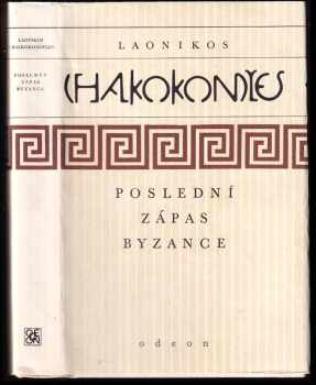 Laonikos Chalkokondyles: Poslední zápas Byzance
