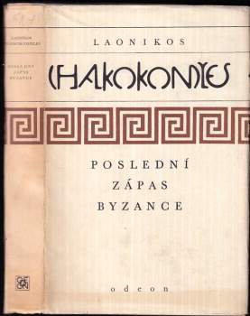 Laonikos Chalkokondyles: Poslední zápas Byzance