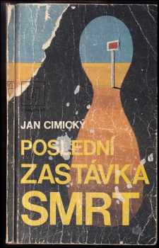Poslední zastávka smrt - Jan Cimický (1980, Naše vojsko) - ID: 609883