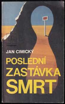 Poslední zastávka smrt - Jan Cimický (1980, Naše vojsko) - ID: 612479