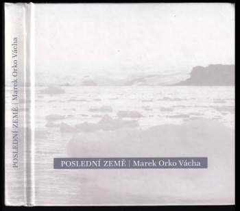 Marek Orko Vácha: Poslední země