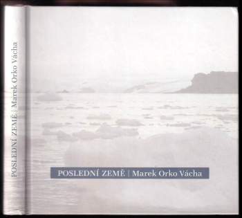 Marek Orko Vácha: Poslední země