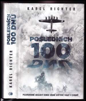 Karel Richter: Posledních 100 dnů
