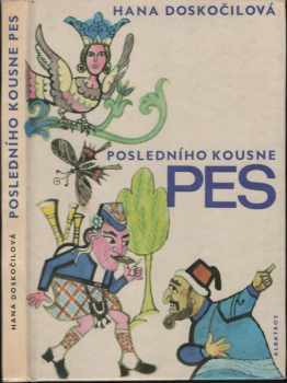 Posledního kousne pes a dalších čtyřiadvacet přísloví v pohádkách - Hana Doskočilová (1975, Albatros) - ID: 651446