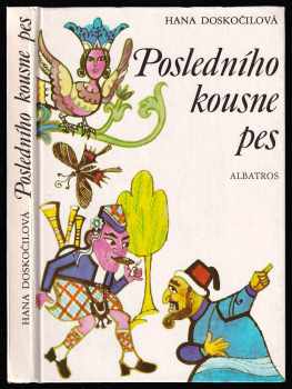 Posledního kousne pes : a dalších 24 přísloví v pohádkách
