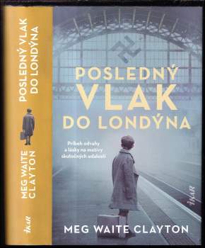 Meg Waite Clayton: Posledný vlak do Londýna