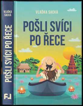 Vlaďka Sacká: Pošli svíci po řece