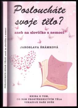 Posloucháte svoje tělo?, aneb, Na slovíčko s nemocí