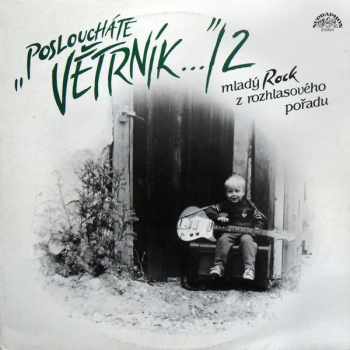 "Posloucháte Větrník..."/2 (Mladý Rock Z Rozhlasového Pořadu)