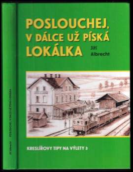 Poslouchej, v dálce už píská lokálka