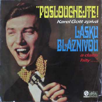 Poslouchejte! Karel Gott Zpívá Lásku Bláznivou A Další Hity