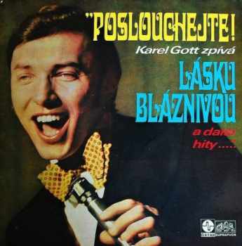 Poslouchejte! Karel Gott Zpívá Lásku Bláznivou A Další Hity