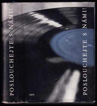 Poslouchejte s námi! : Čtení o hudebních skladbách vydaných na československých dlouhohrajících deskách po roce 1952