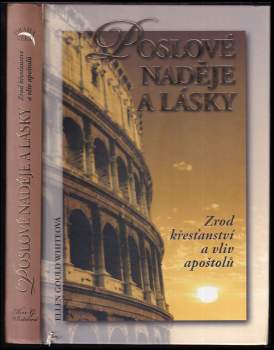 Poslové naděje a lásky. Zrod křesťanství a vliv apoštolů