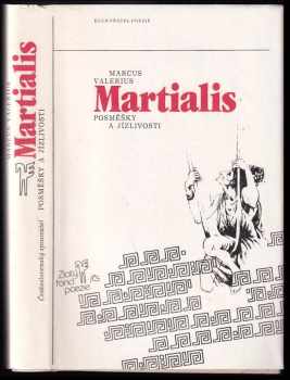 Posměšky a jízlivosti : výbor z epigramů - Marcus Valerius Martialis (1983, Československý spisovatel) - ID: 439996