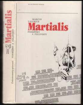 Posměšky a jízlivosti : výbor z epigramů - Marcus Valerius Martialis (1983, Československý spisovatel) - ID: 562144