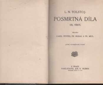 Posmrtná díla : Díl třetí - Lev Nikolajevič Tolstoj (1912, Jos. R. Vilímek) - ID: 1277138