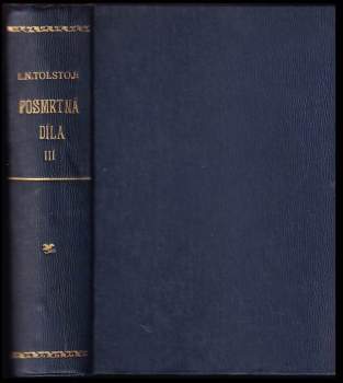 Lev Nikolajevič Tolstoj: Posmrtná díla