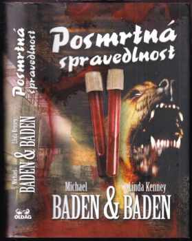 Posmrtná spravedlnost - Michael M Baden, Linda Kenney Baden (2013, OLDAG) - ID: 522892