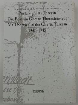 Patricia Tošnerová: Pošta v ghettu Terezín