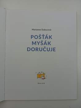 Marianne Dubuc: Pošťák Myšák doručuje