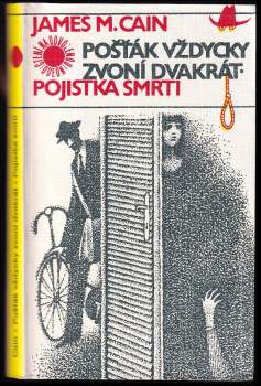 James Mallahan Cain: Pošťák vždycky zvoní dvakrát ; Pojistka smrti