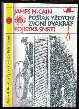James Mallahan Cain: Pošťák vždycky zvoní dvakrát ; Pojistka smrti