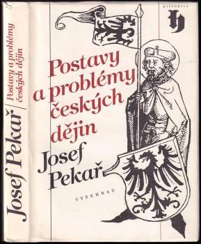 Josef Pekař: Postavy a problémy českých dějin