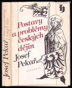Josef Pekař: Postavy a problémy českých dějin