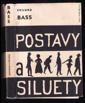 Eduard Bass: Postavy a siluety