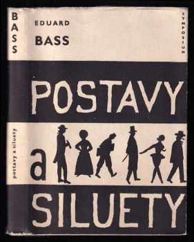 Postavy a siluety - Eduard Bass (1971, Symposium) - ID: 57126