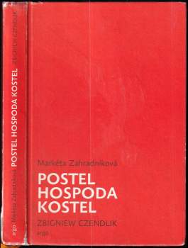 Markéta Zahradníková: Postel, hospoda, kostel
