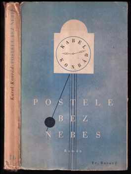 Postele bez nebes - DEDIKACE AUTORA - Karel Konrád (1939, František Borový) - ID: 228482