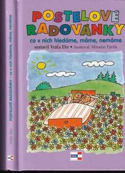 Postelové radovánky : (co v nich hledáme, máme, nemáme)