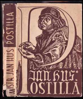 Postilla : vyloženie svatých čtení nedělních - Jan Hus (1952, Komenského evangelická fakulta bohoslovecká) - ID: 82632