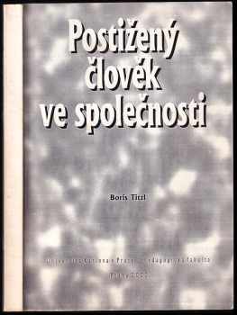 Boris Titzl: Postižený člověk ve společnosti
