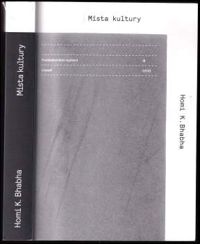 Homi K Bhabha: Postkoloniální myšlení III