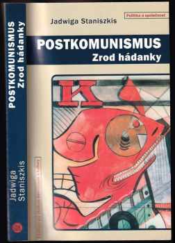 Jadwiga Staniszkis: Postkomunismus