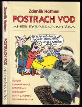 Zdeněk Hofman: Postrach vod, aneb, Rybářská knížka