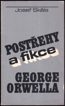 Postřehy a fikce George Orwella